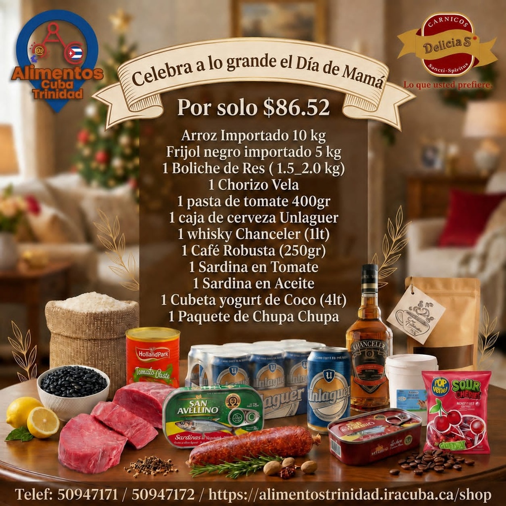 Combo #1 Especial para Mamá.                (10 kg Arroz, 5 kg frijol negro, 1 pasta tomate, 1 paquete Chupa Chupa, 1 caja cerveza Unlaguer, 1 whisky Chanceller 1 litro, 1 boliche (1.5-2.0 kg), 1 café Robusta, 1 sardina en tomate, 1 sardina en aceite, 1 chorizo vela, 1 yogurt de coco (4lt)
